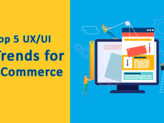 Top 5 UX/UI Trends for eCommerce