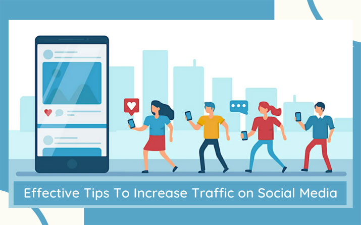 Tips To Increase Traffic on Social Media